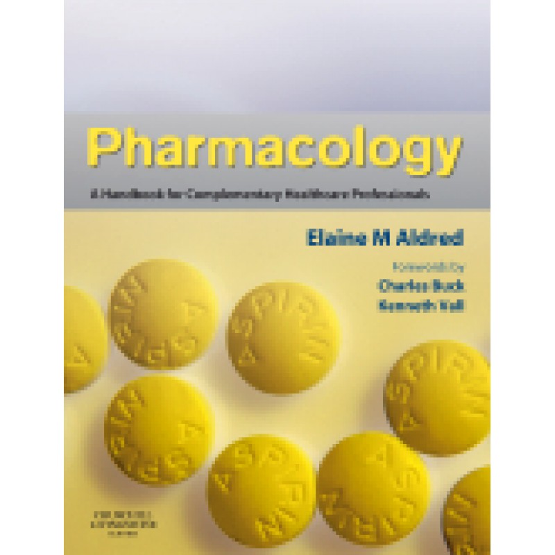 Pharmacology A Handbook for Complementary Healthcare Professionals